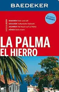 Baedeker Reiseführer La Palma, El Hierro: mit GROSSER REISEKARTE