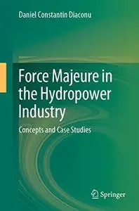 Force Majeure in the Hydropower Industry: Concepts and Case Studies