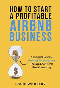 How to Start a Profitable Airbnb Business