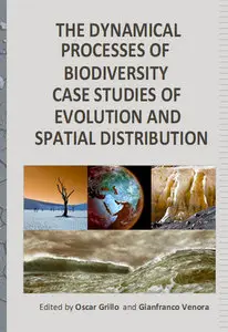 "The Dynamical Processes of Biodiversity: Case Studies of Evolution and Spatial Distribution" ed. by O. Grillo and G. Venora