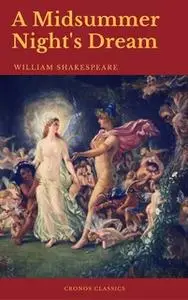 «A Midsummer Night's Dream» by William Shakespeare,Cronos Classics