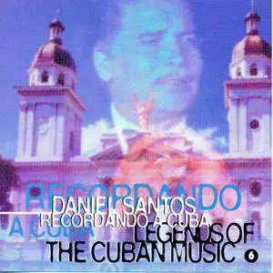 Daniel Santos - Legends Of Cuban Music  (2000)