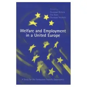 Welfare and Employment in a United Europe: A Study for the Fondazione Rdolofo Debenedetti