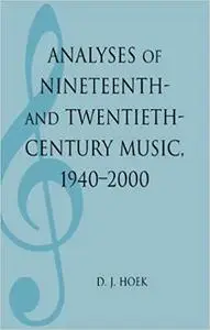 Analyses of Nineteenth- and Twentieth-Century Music, 1940-2000 (MLA Index and Bibliography Series Book 34)