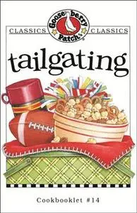 «Tailgating Cookbook» by Gooseberry Patch