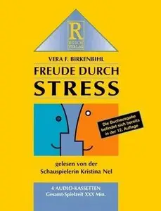 Vera F. Birkenbihl - Freude durch Stress