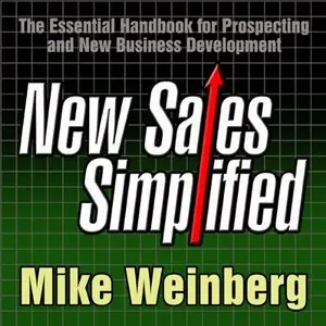 New Sales. Simplified.: The Essential Handbook for Prospecting and New Business Development (Audiobook)