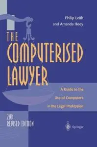 The Computerised Lawyer: A Guide to the Use of Computers in the Legal Profession