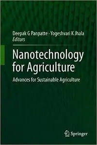 Nanotechnology for Agriculture: Advances for Sustainable Agriculture