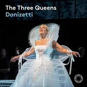 Sondra Radvanovsky, Lyric Opera of Chicago & Riccardo Frizza - The Three Queens (2022)