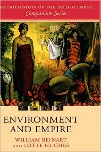 Environment and Empire (Oxford History of the British Empire Companion)