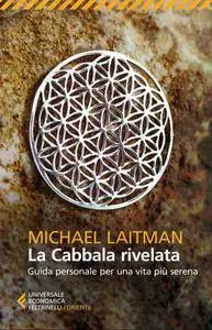 Michael Laitman - La cabbala rivelata. Guida personale per una vita più serena