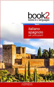 Johannes Schumann - Book2 Italiano - Spagnolo Per Principianti: Un libro in 2 lingue