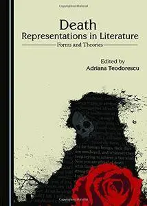 Death Representations in Literature: Forms and Theories (Dying and Death Studies)