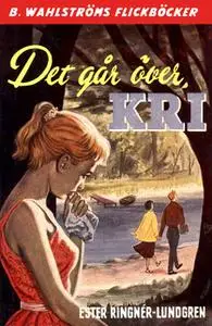 «Det går över, Kri» by Ester Ringnér-Lundgren