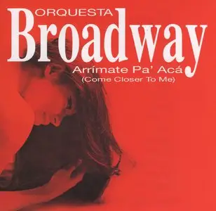 Orquesta Broadway - Arrímate Pa' Aca  (2003)