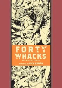 Jack Kamen - Forty Whacks & Other Stories (2015)