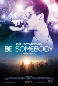 Be Somebody (2016)