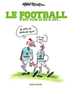 Le Football n'est plus ce qu'il est