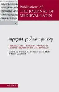 Insignis Sophiae Arcator: Medieval Latin Studies in Honour of Michael Herren on his 65th Birthday