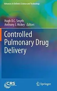 Controlled Pulmonary Drug Delivery