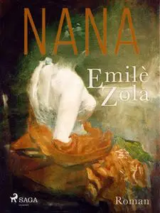 «Nana» by Émile Zola