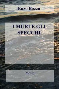 I MURI E GLI SPECCHI