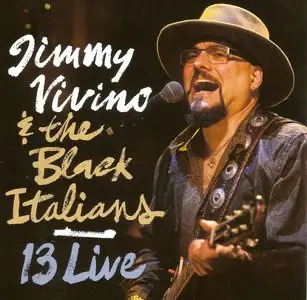 Jimmy Vivino And The Black Italians - 13 Live (2013) Re-Up
