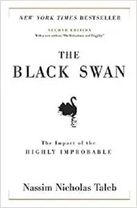 The Black Swan: The Impact of the Highly Improbable (Incerto)