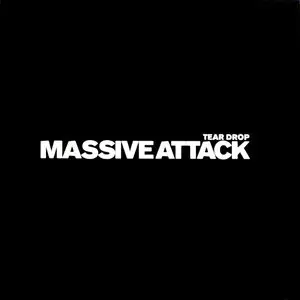 Massive Attack - Tear Drop