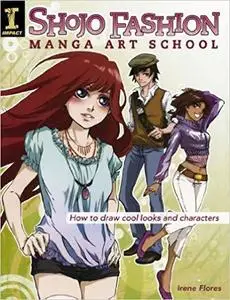 Shojo Fashion Manga Art School: How to Draw Cool Looks and Characters