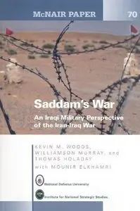 Saddam's War: An Iraqi Military Perspective of the Iran-Iraq War