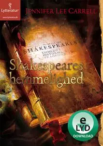 «Shakespeares hemmelighed» by Jennifer Lee Carrel