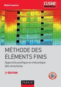 Méthode des éléments finis - 2e éd. - Approche pratique en mécanique des structures