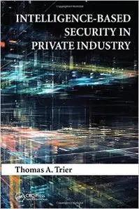 Intelligence-Based Security in Private Industry