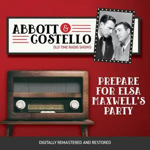 «Abbott and Costello: Prepare for Elsa Maxwell's Party» by John Grant, Bud Abbott