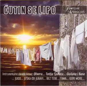 Tomislav Mrduljas - Cutin se lipo