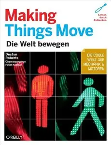 Making Things Move: Die Welt bewegen