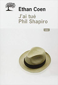 J'ai tué Phil Shapiro - Ethan Coen