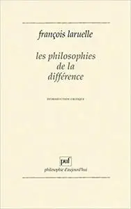 Les philosophies de la différence: Introduction critique (Philosophie d'aujourd'hui) (French Edition)