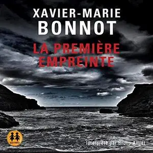 Xavier-Marie Bonnot, "La première empreinte"