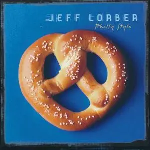 Jeff Lorber - Philly Style (2003) {Narada Jazz/Virgin}