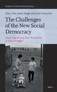 The Challenges of the New Social Democracy: Social Capital and Civic Association or Class Struggle?