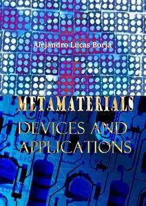 "Metamaterials: Devices and Applications" ed. by Alejandro Lucas Borja