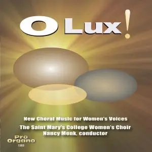 Saint Mary's College Women's Choir - O Lux! (2019)