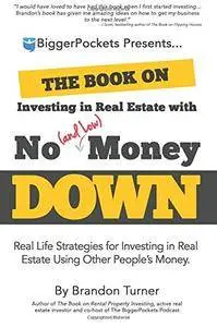 The Book on Investing In Real Estate with No (and Low) Money Down