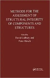 Methods for the Assessment of the Structural Integrity of Components and Structures