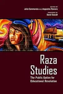 Raza Studies: The Public Option for Educational Revolution Ed 3