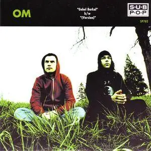 Om - Gebel Barkal (7" single) (2008) {Sub Pop}