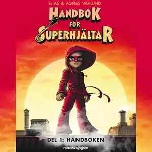 «Handbok för superhjältar Del 1: Handboken» by Agnes Våhlund,Elias Våhlund